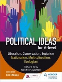 Abbildung von: Political ideas for A Level: Liberalism, Conservatism, Socialism, Nationalism, Multiculturalism, Ecologism - Philip Allan Updates