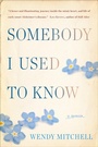 Cover: Somebody I Used to Know - Ballantine Books