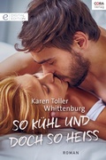 Cover: So k&uuml;hl und doch so hei&szlig; - CORA Verlag