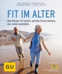 Cover: Fit im Alter - Gr&auml;fe und Unzer