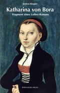 Cover: Katharina von Bora - Rhein-Mosel-Verlag