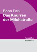 Cover: Das Knurren der Milchstra&szlig;e - henschel SCHAUSPIEL