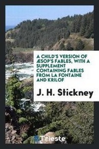 Enlarge image Cover: A Child's Version of AEsop's Fables - Trieste Publishing