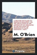 Cover: A Treatise on Plane Co-Ordinate Geometry - Trieste Publishing