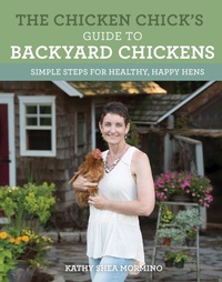 Abbildung von: The Chicken Chick's Guide to Backyard Chickens - Voyageur Press