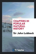 Cover: Chapters in Popular Natural History - Trieste Publishing