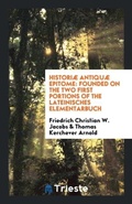 Cover: Historiae Antiquae Epitome - Trieste Publishing