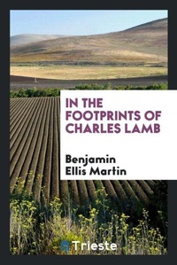 Enlarge image Cover: In the Footprints of Charles Lamb - Trieste Publishing