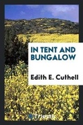 Cover: In Tent and Bungalow - Trieste Publishing
