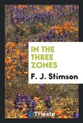 Cover: In the Three Zones - Trieste Publishing