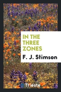 Enlarge image Cover: In the Three Zones - Trieste Publishing