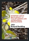 Cover: Investing Uncle Ben's Legacy - Trieste Publishing