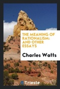 Cover: The Meaning of Rationalism - Trieste Publishing