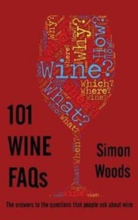 Enlarge image Cover: 101 Wine FAQs - Simon Woods