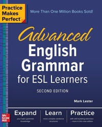 Enlarge image Cover: Practice Makes Perfect: Advanced English Grammar for ESL Learners, Second Edition - McGraw-Hill Education