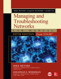 Abbildung von: Mike Meyers' CompTIA Network+ Guide to Managing and Troubleshooting Networks Lab Manual, Fifth Edition (Exam N10-007) - McGraw-Hill Education