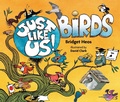 Cover: Just Like Us! Birds - Clarion Books