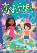 Cover: Fairies Forever (the Wish Fairy #4) - Scholastic US