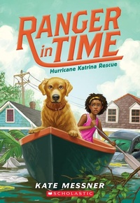 Enlarge image Cover: Hurricane Katrina Rescue (Ranger in Time #8) - Scholastic Press