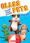 Cover: Fuzzy's Great Escape (Class Pets #1) - Scholastic US