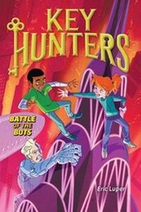 Enlarge image Cover: Battle of the Bots (Key Hunters #7) - Scholastic Inc.