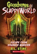Cover: Escape from Shudder Mansion (Goosebumps Slappyworld #5) - Scholastic US