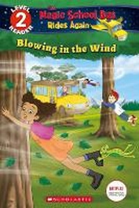 Enlarge image Cover: Blowing in the Wind (the Magic School Bus Rides Again: Scholastic Reader, Level 2) - Scholastic US