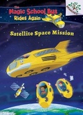 Cover: Space Mission: Selfie (the Magic School Bus Rides Again #4) (Library Edition) - Scholastic US