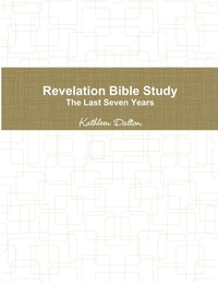 Abbildung von: Revelation Bible Study The Last Seven Years - Lulu.com