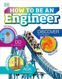Enlarge image Cover: How to Be an Engineer - DK Children