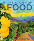 Cover: The Story of Food - Dorling Kindersley