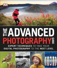 Abbildung von: The Advanced Photography Guide - Dorling Kindersley