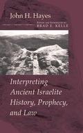 Cover: Interpreting Ancient Israelite History, Prophecy, and Law - Wipf & Stock Publishers