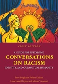 Cover: A Guide for Sustaining Conversations on Racism, Identity, and Our Mutual Humanity - Cognella, Inc
