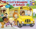 Cover: Fisher Price Little People Let's Imagine at School - Parragon Book Service Ltd