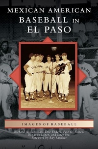 Abbildung von: Mexican American Baseball in El Paso - Arcadia Publishing Library Editions