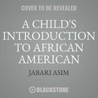 Enlarge image Cover: A Child's Introduction to African American History Lib/E - Hachette Book Group