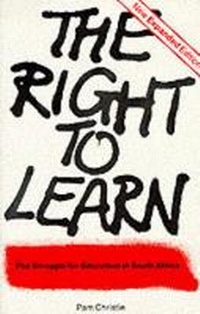 Enlarge image Cover: The Right to Learn - Ravan Press (Pty) Ltd