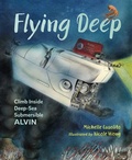 Cover: Flying Deep - Charlesbridge Publishing,U.S.