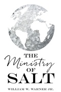 Cover: The Ministry of Salt - Xulon Press