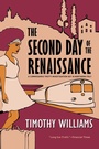 Cover: The Second Day of the Renaissance - Soho Press Inc