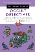 Cover: The Weiser Book of Occult Detectives - Weiser Books