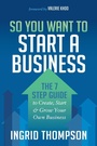 Cover: So You Want to Start a Business - Morgan James Publishing llc