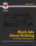 Cover: Much Ado About Nothing - The Complete Play with Annotations, Audio and Knowledge Organisers - Coordination Group Publications Ltd (CGP)