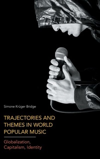 Abbildung von: Trajectories and Themes in World Popular Music - Equinox Publishing Ltd