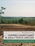 Cover: Farming Transformed in Anglo-Saxon England - Windgather Press