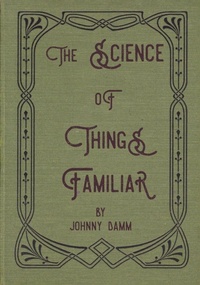 Enlarge image Cover: The Science of Things Familiar - Operating System