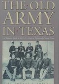 Cover: The Old Army in Texas - Texas State Historical Association,U.S.