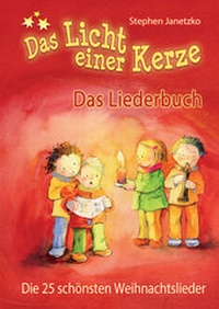 Abbildung von: Das Licht einer Kerze - Die 25 schönsten Weihnachtslieder - Janetzko, Stephen
