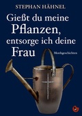Cover: Gie&szlig;t du meine Pflanzen, entsorg ich deine Frau - Periplaneta